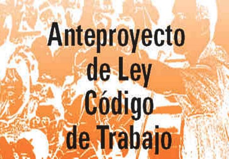 Serán consultados los trabajadores sobre Anteproyecto de Ley Código de Trabajo