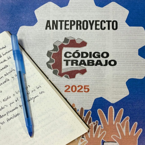 A consulta desde hoy anteproyecto de nuevo Código del Trabajo