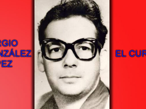 Sergio González «El Curita» y su Legado en la Revolución Cubana