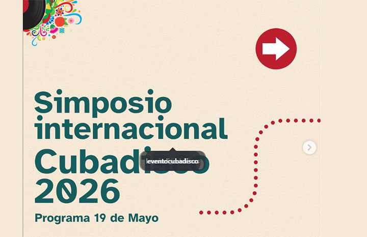 Comienza hoy el Simposio Internacional Cubadisco 2026